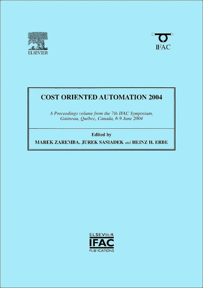 Cost Oriented Automation 2004 (IPV - IFAC Proceedings Volume)