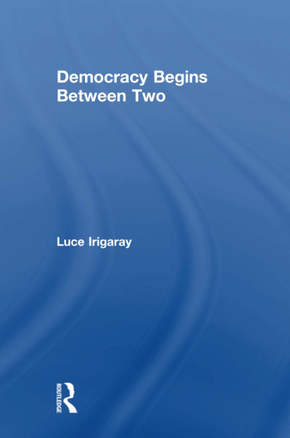Democracy Begins Between Two