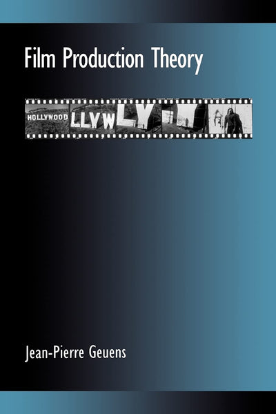 Film Production Theory (The Suny Series, Cultural Studies in Cinema/Video)