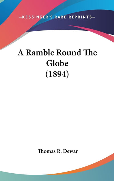 A Ramble Round The Globe (1894)