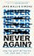 Never Again: How the West Betrayed the Jews and Itself