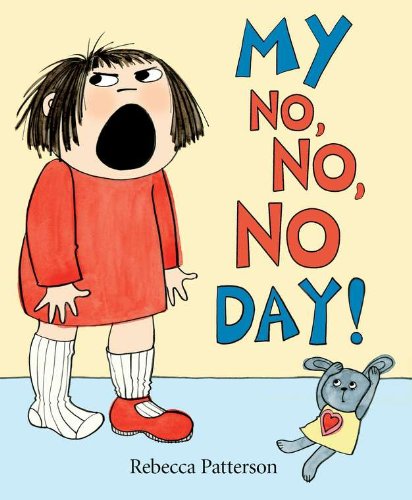 My No No No Day by Patterson, Rebecca