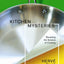Kitchen Mysteries: Revealing the Science of Cooking (Arts and Traditions of the Table: Perspectives on Culinary History)