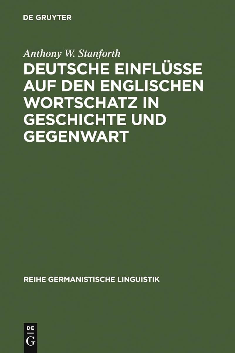 Deutsche Einflsse auf den englischen Wortschatz in Geschichte und Gegenwart: Mit einem Beitrag zum Amerikanischen Englisch von Jrgen Eichhoff (Reihe Germanistische Linguistik, 165) (German Edition)