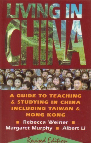 Living in China: A Guide to Teaching and Studying in China Including Taiwan