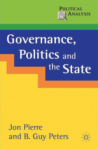 Governance, Politics and the State (Political Analysis)