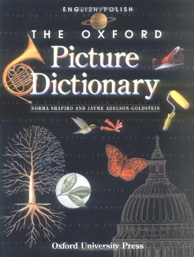 The Oxford Picture Dictionary English/Polish (The ^AOxford Picture Dictionary Program)