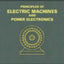 Principles of Electric Machines and Power Electronics