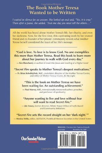 Mother Teresas Secret Fire: The Encounter That Changed Her Life and How It Can Transform Your Own