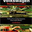 Volkswagen: Model Documentation: Beetle to 412, Including Transporter (Boxer Engine Models)