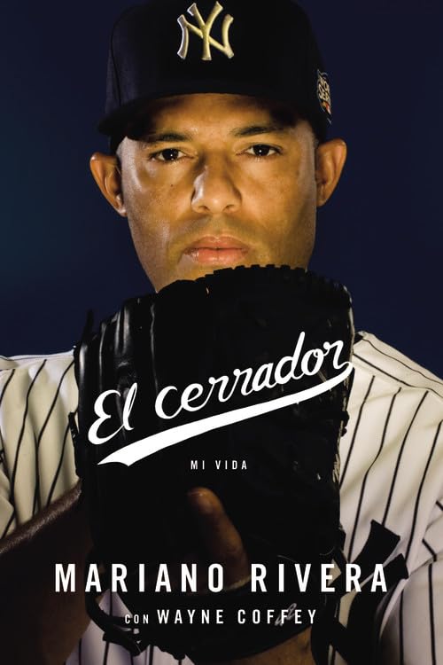 El cerrador: Mi vida (Spanish Edition)