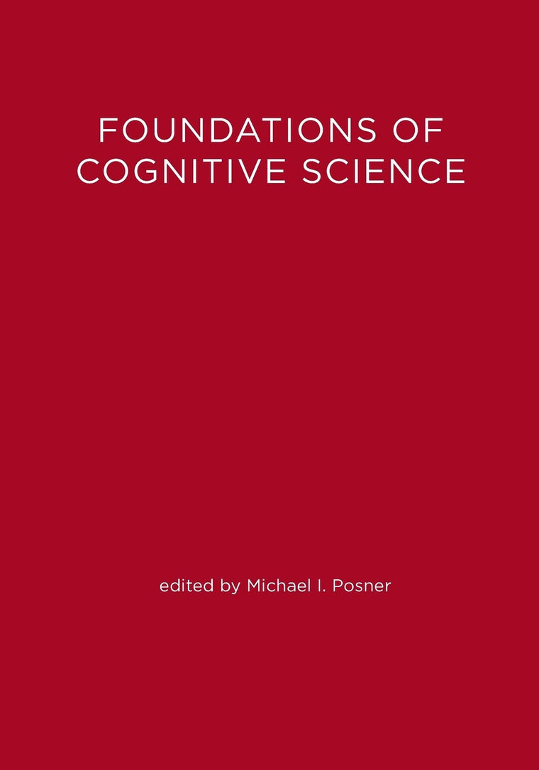 The Foundations of Cognitive Science