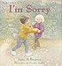 I'm Sorry: A Gentle Picture Book About Best Friends Who Fight for Kids (Ages 4-8)