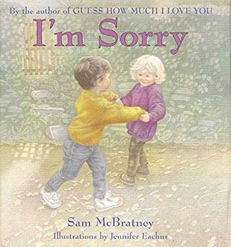 I'm Sorry: A Gentle Picture Book About Best Friends Who Fight for Kids (Ages 4-8)