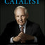 Corporate Catalyst: A Chronicle of the (Mis)Management of Canadian Business from a Veteran Insider