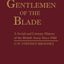 Gentlemen of the Blade: A Social and Literary History of the British Army Since 1660 (Contributions in Military Studies)
