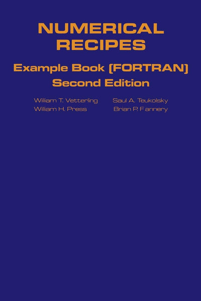 Numerical Recipes Example Book (FORTRAN) 2nd Edition
