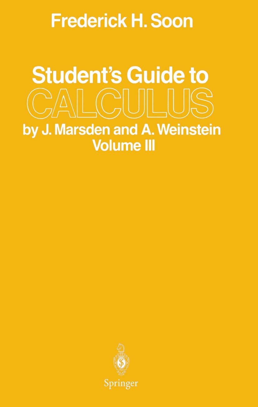 Students Guide to Calculus by J. Marsden and A. Weinstein: Volume III