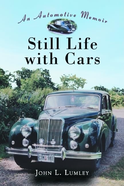Still Life with Cars: An Automotive Memoir