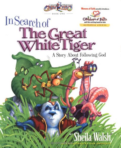 In Search of the Great White Tiger: A Story About Following God (Gnoo Zoo)