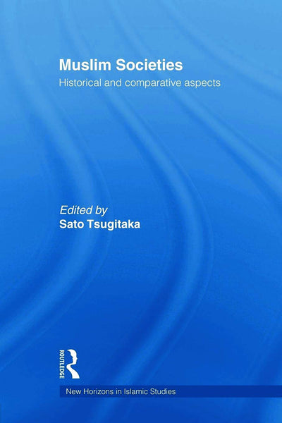 Muslim Societies (New Horizons in Islamic Studies)