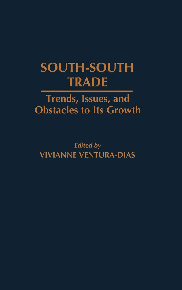 South-South Trade: Trends, Issues, and Obstacles to Its Growth