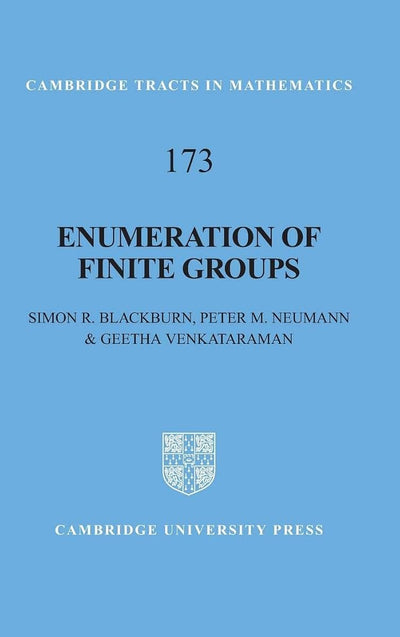 Enumeration of Finite Groups (Cambridge Tracts in Mathematics, Series Number 173)
