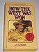 How the West Was Won