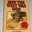 How the West Was Won