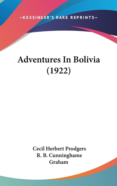 Adventures In Bolivia (1922)