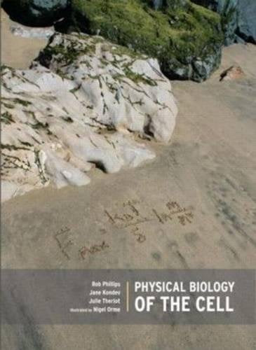 Physical Biology of the Cell by Rob Phillips