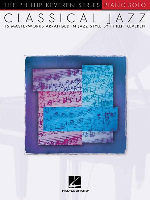Classical Jazz: arr. Phillip Keveren The Phillip Keveren Ser