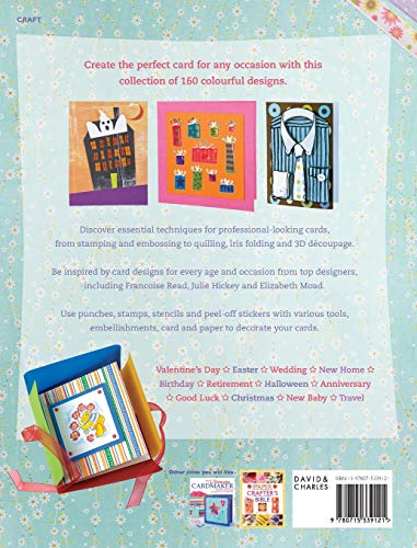 The Cardmaker's Bible: 160 Inspirational Card Designs and Definitive Cardmaking Techniques