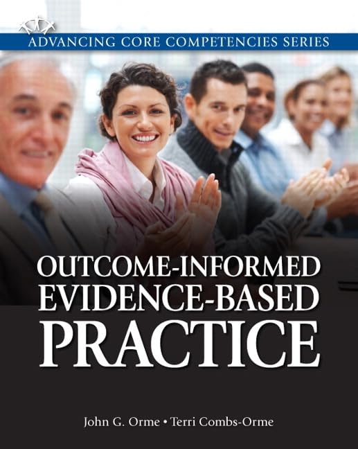 Outcome-Informed Evidence-Based Practice (Advancing Core Com