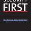 Security First: For a Muscular, Moral Foreign Policy