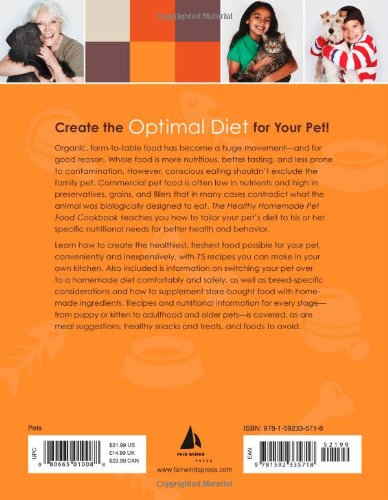 The Healthy Homemade Pet Food Cookbook: 75 Whole-Food Recipes and Tasty Treats for Dogs and Cats of All Ages