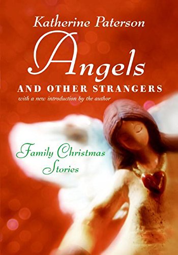 Angels and Other Strangers: Family Christmas Stories