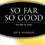 So Far, So Good: The First 94 Years