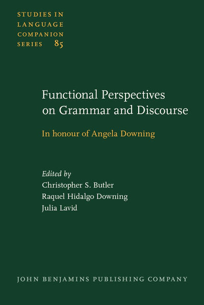 Functional Perspectives on Grammar and Discourse (Studies in Language Companion Series)