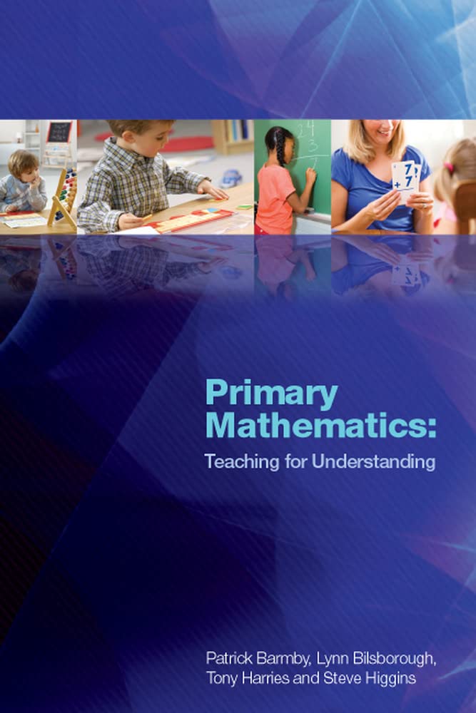 Primary mathematics: teaching for understanding: Teaching for Understanding