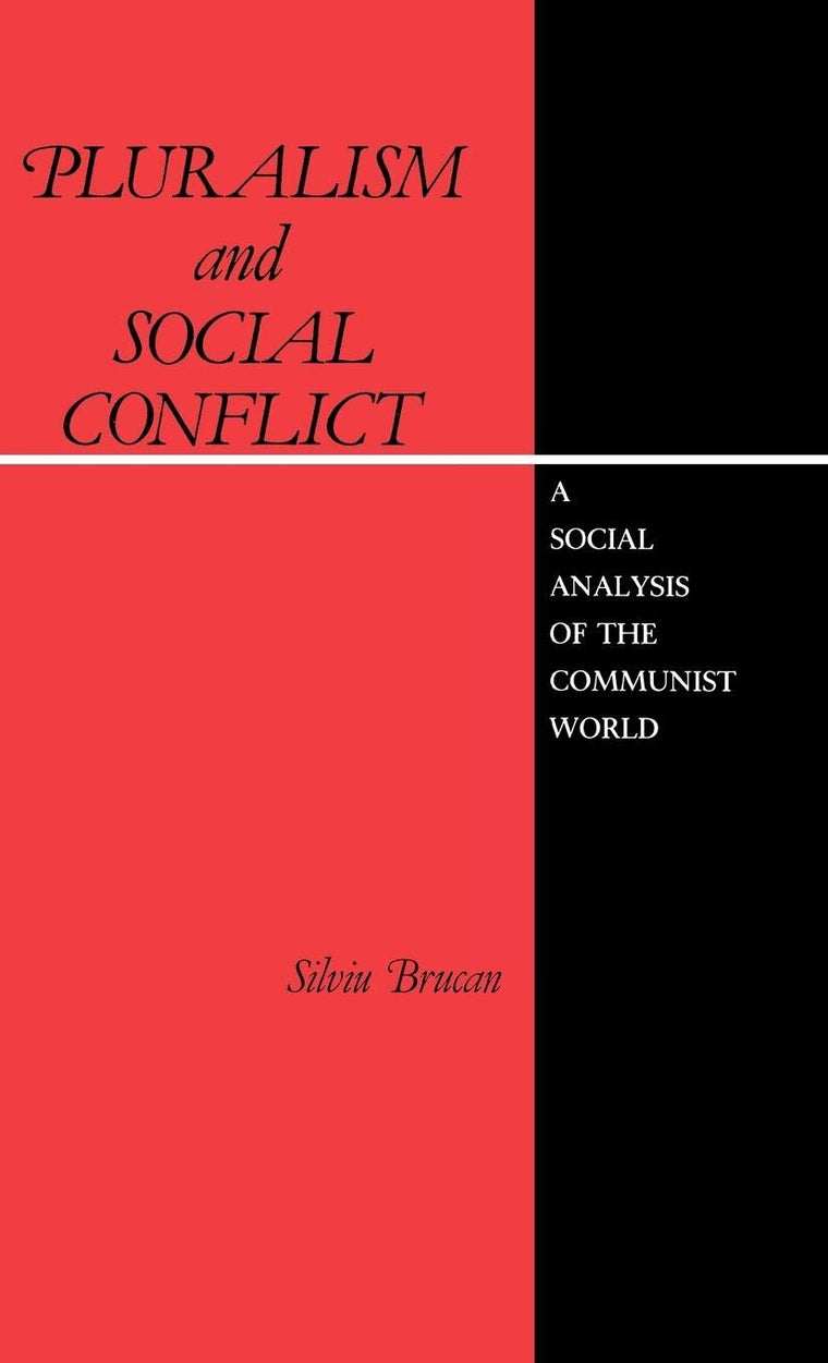 Pluralism and Social Conflict: A Social Analysis of the Communist World