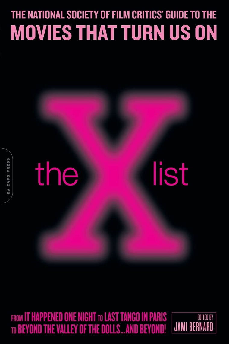 The X List: The National Society of Film Critics' Guide to the Movies That Turn Us On