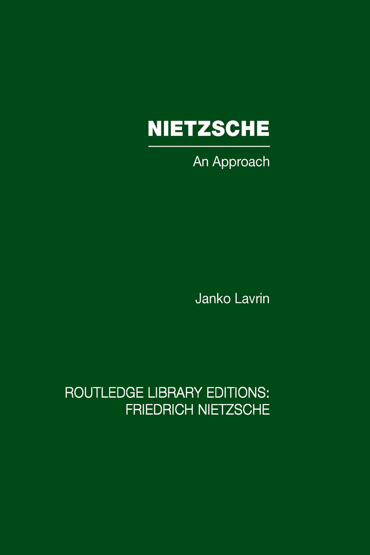 Nietzsche: An Approach (Routledge Library Editions: Friedrich Nietzsche)
