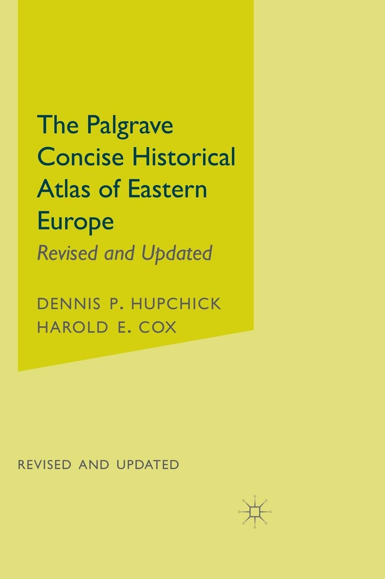 The Palgrave Concise Historical Atlas of Eastern Europe (Palgrave Concise Historical Atlases)