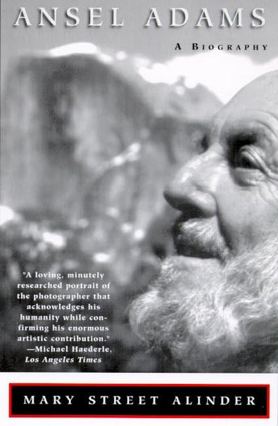 Ansel Adams: A Biography