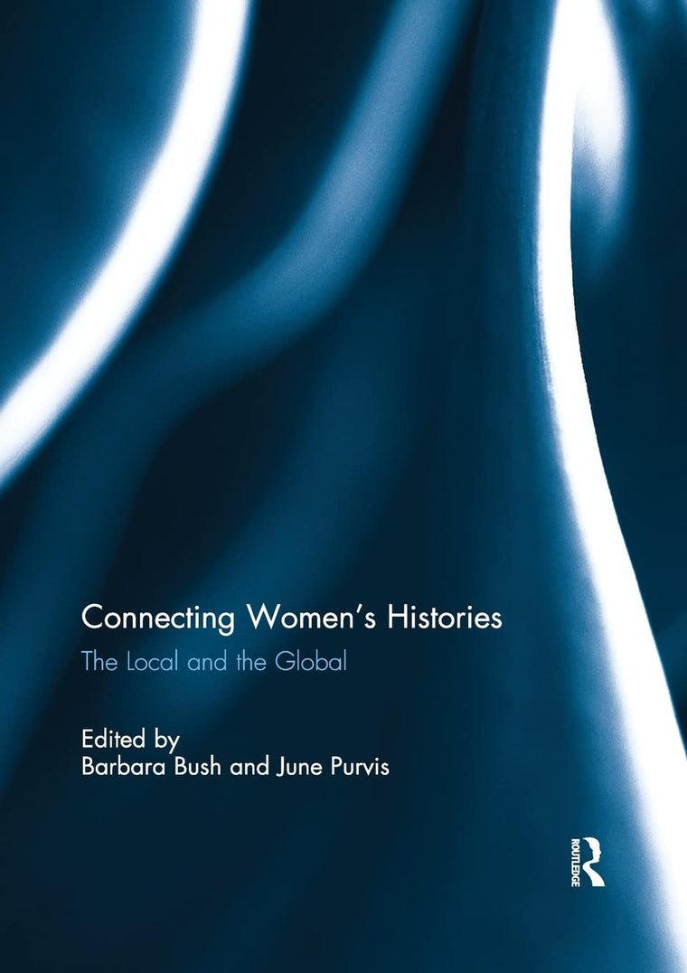 Connecting Women's Histories: The local and the global