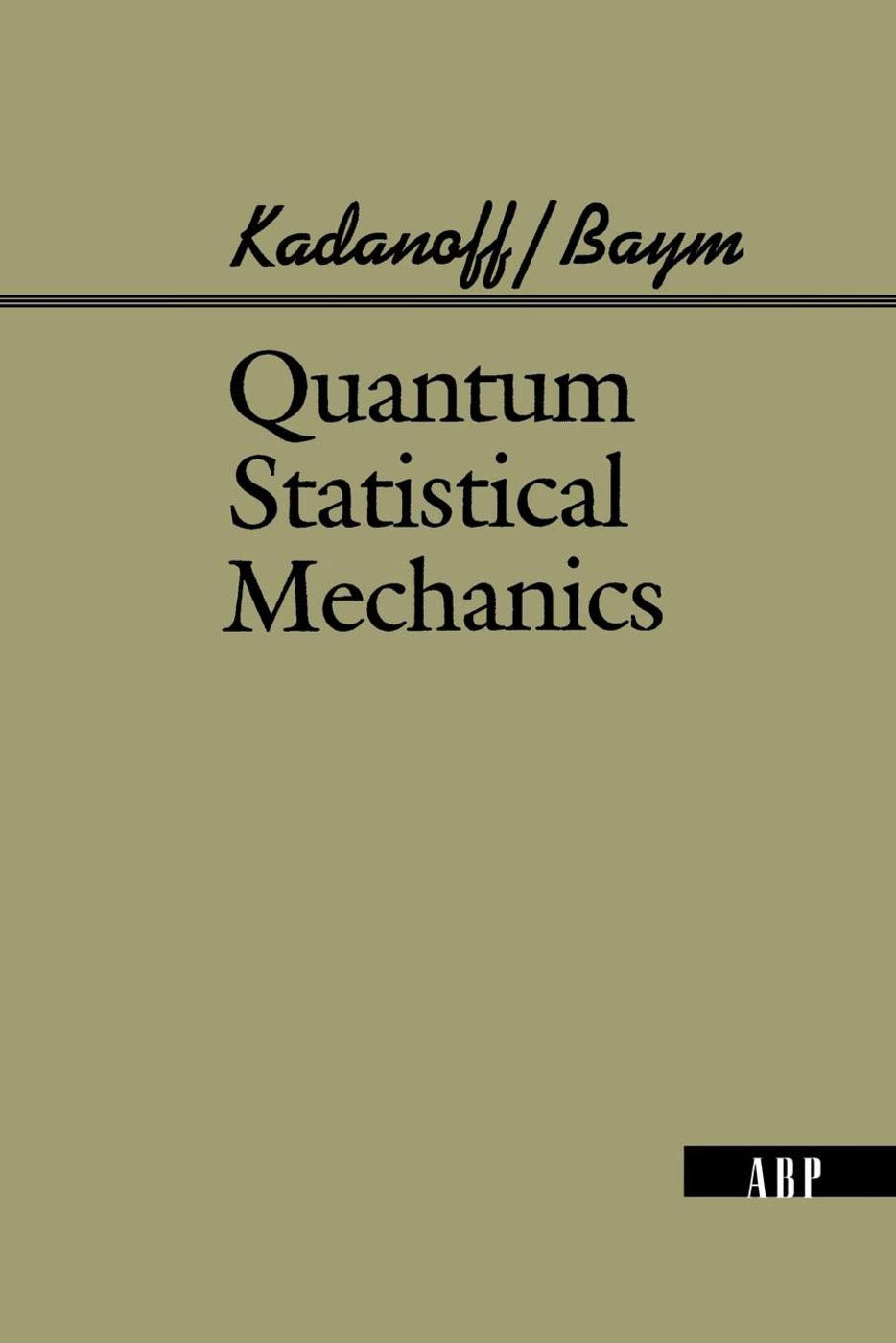 Quantum Statistical Mechanics (Advanced Books Classics)