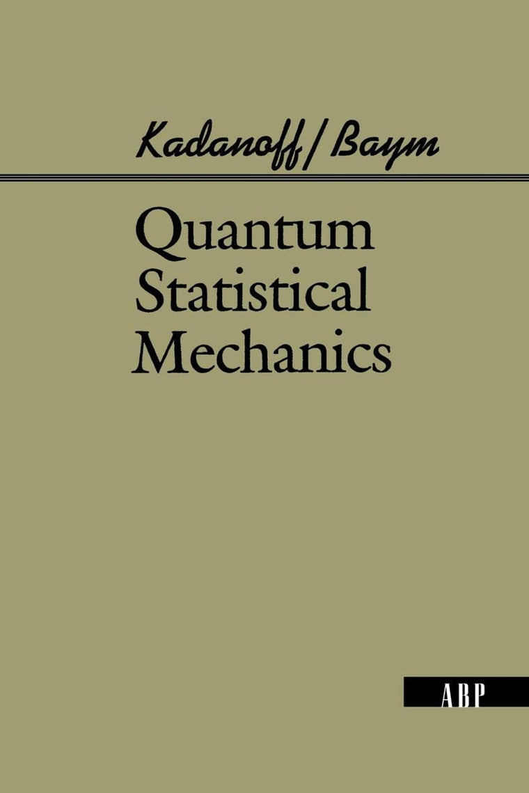 Quantum Statistical Mechanics (Advanced Books Classics)