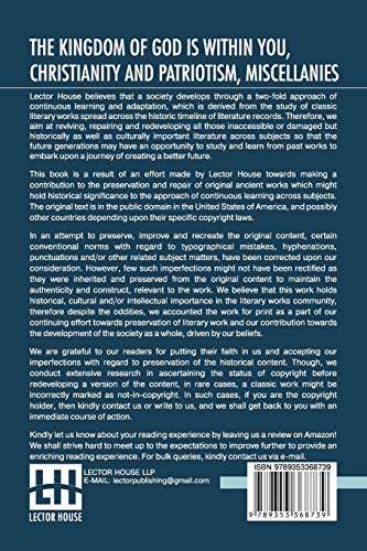 The Kingdom Of God is Within You, Christianity and Patriotism, Miscellanies: Translated From The Original Russian And Edited By Leo Wiener