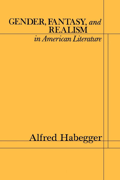 Gender Fantasy and Realism in American Literature